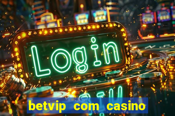 betvip com casino pgsoft fortune dragon